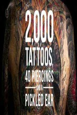 2000 Tattoos 40 Piercings And A Pickled Ear