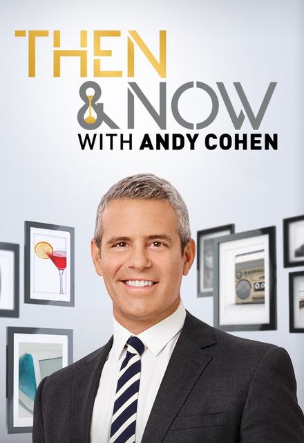 Then And Now With Andy Cohen: Season 1