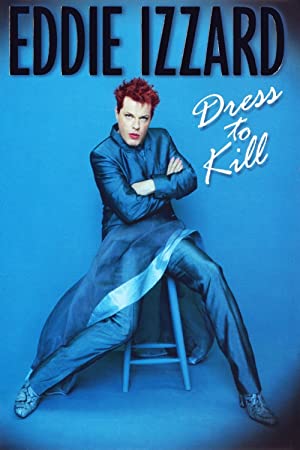 Eddie Izzard: Dress To Kill