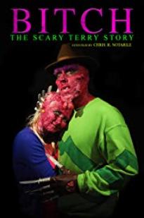 Bitch: The Scary Terry Story