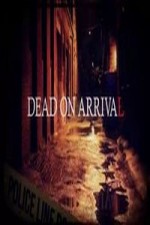 Dead On Arrival: Season 1